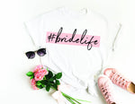 #BrideLife Shirt